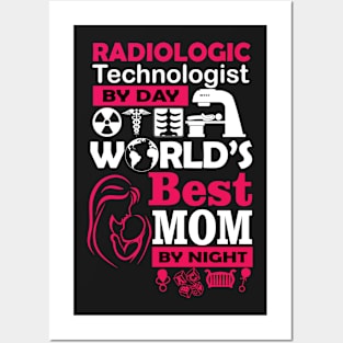 Radiologic Technologist by day world's best MOM by night Posters and Art